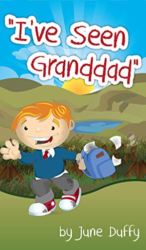 June Duffy / I've Seen Granddad (Children's Picture Book)
