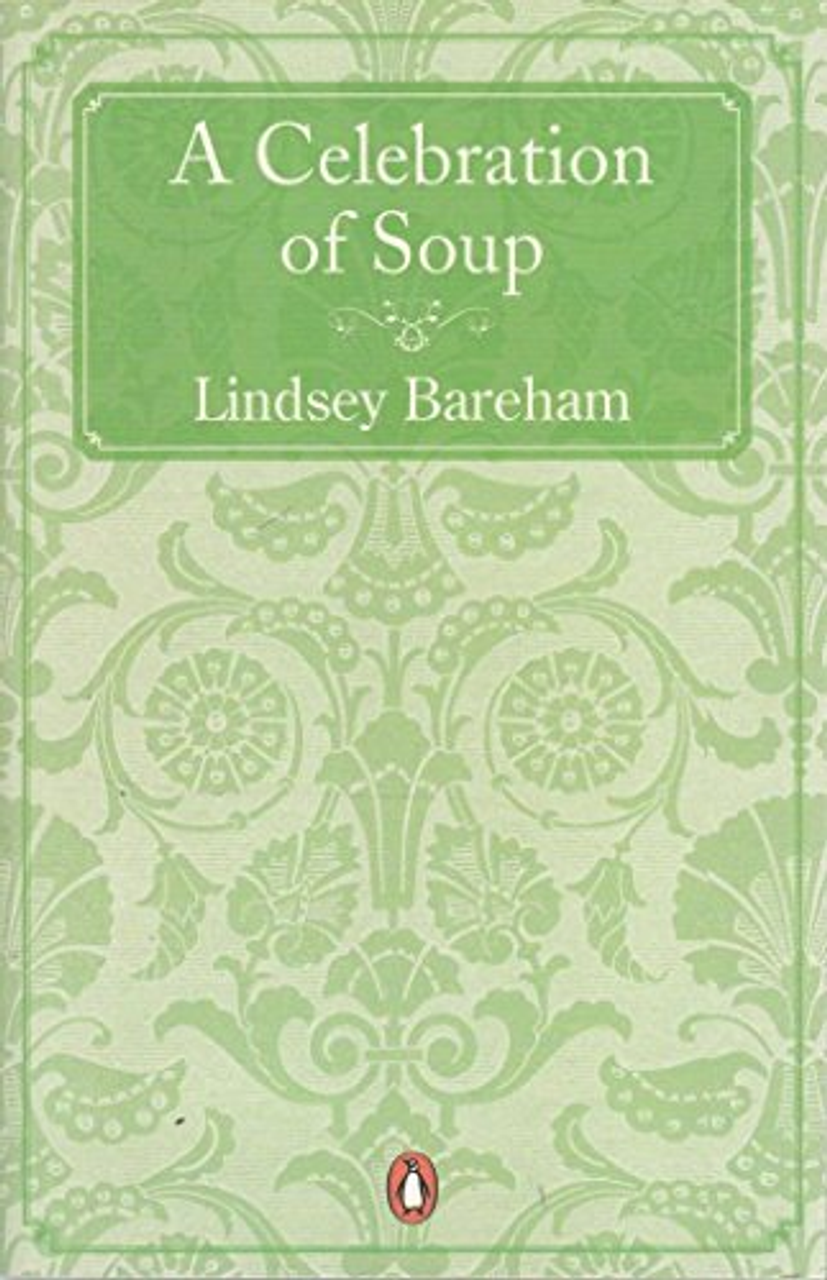 Lindsey Bareham / A Celebration of Soup