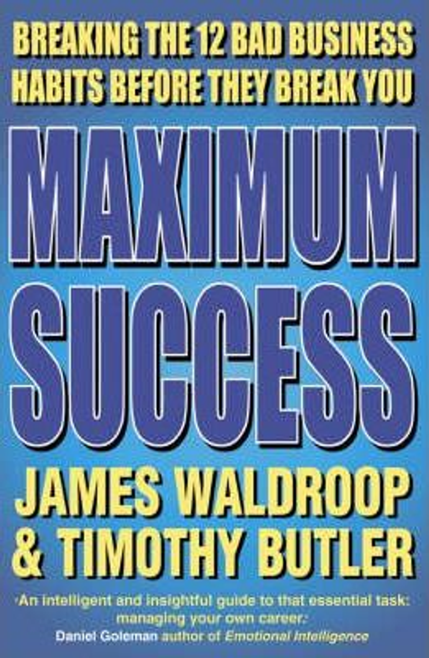 James Waldroop / Maximum Success Breaking the 12 Bad