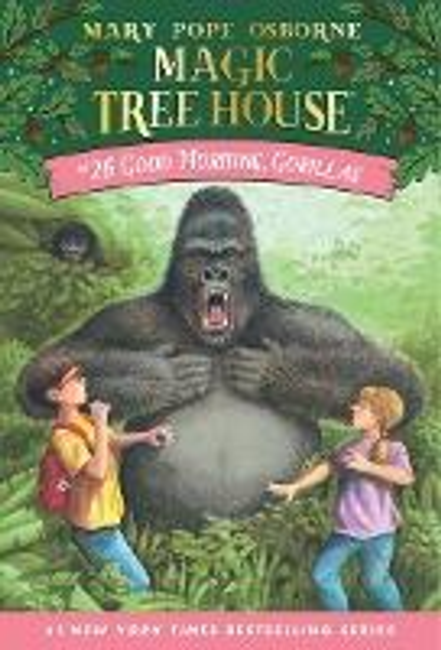 Mary Pope Osborne / Magic Tree House 26: Good Morning, Gorillas