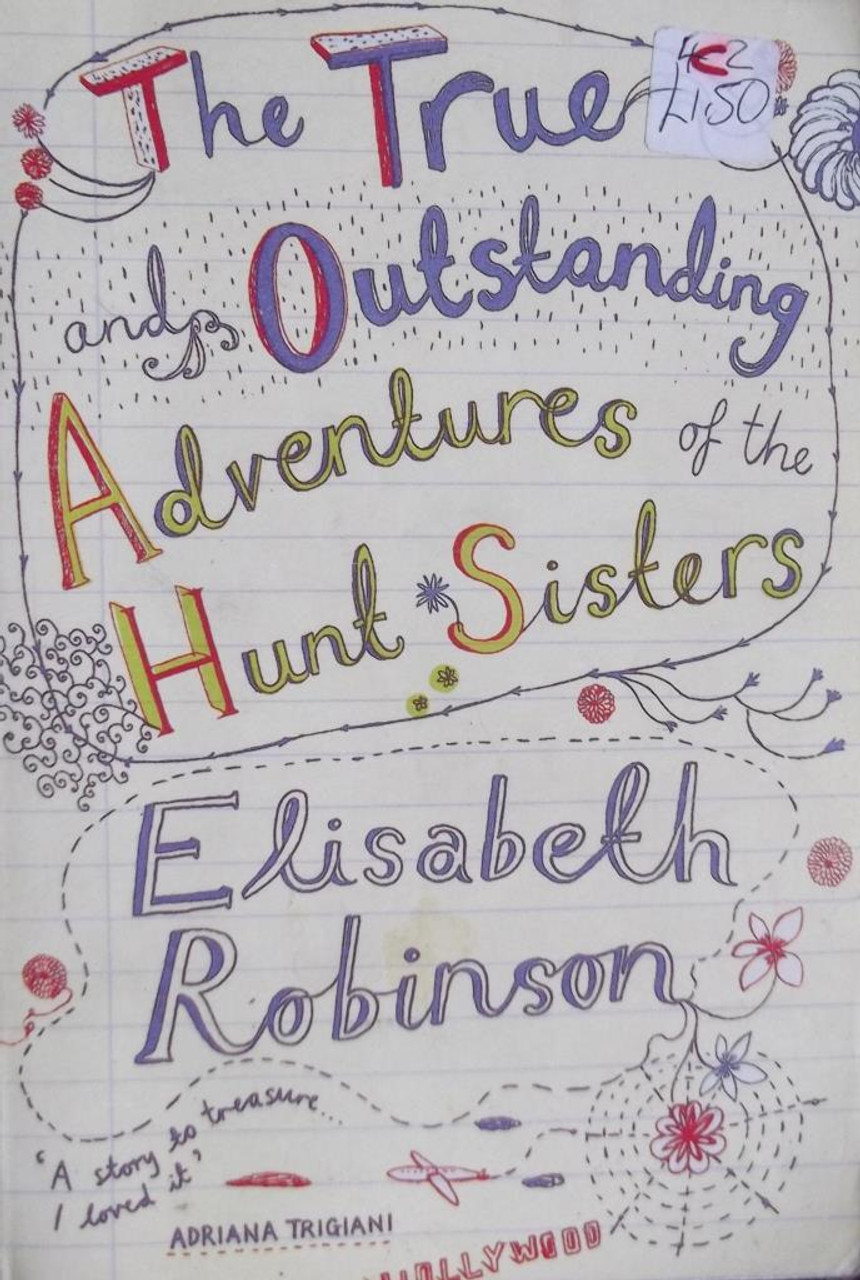 Elisabeth Robinson / The True and Outstanding Adventures of the Hunt Sisters