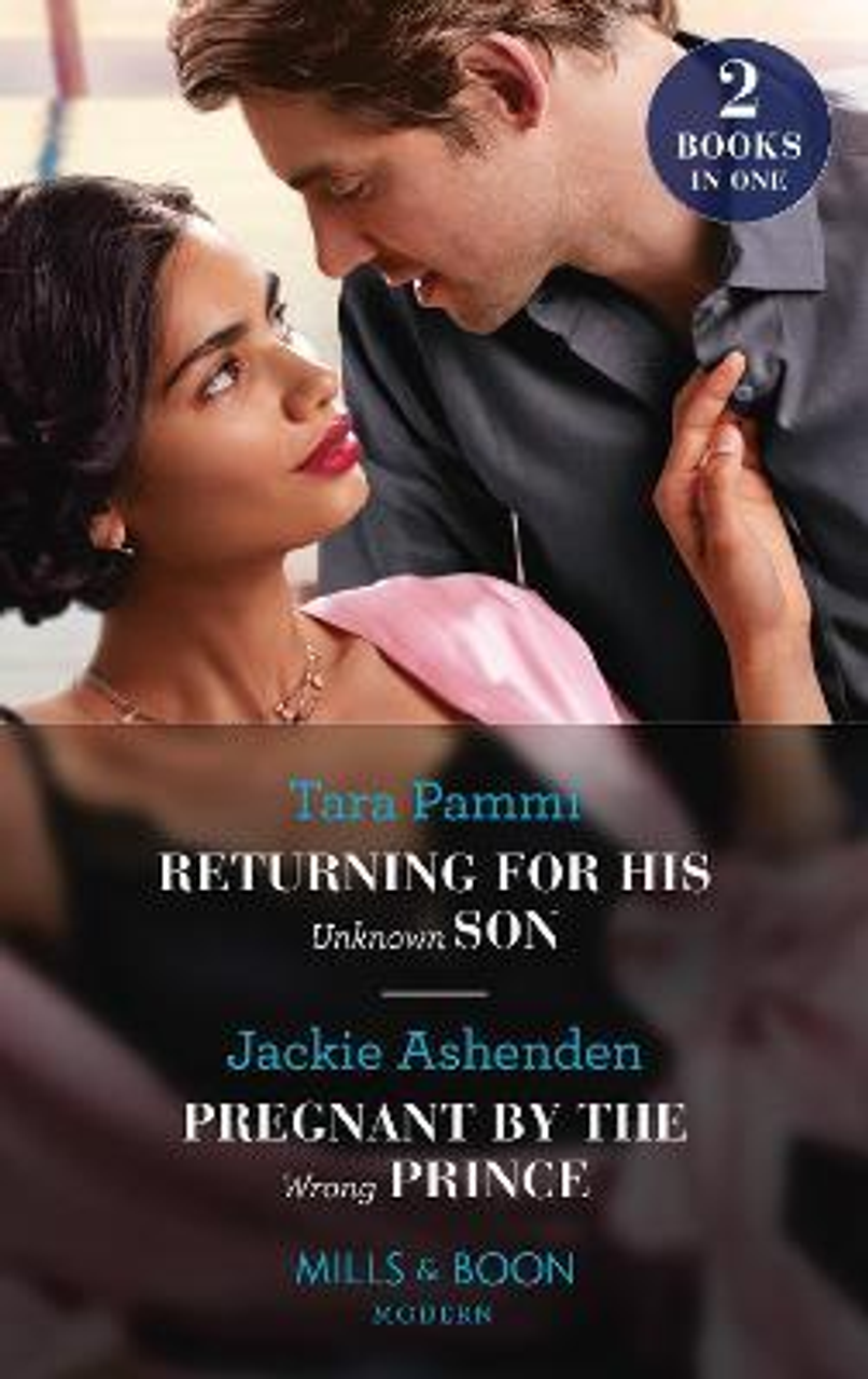 Mills & Boon / Modern / 2 in 1 / Returning For His Unknown Son / Pregnant By The Wrong Prince : Returning for His Unknown Son / Pregnant by the Wrong Prince (Pregnant Princesses)