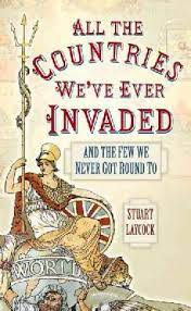 Stuart Laycock / All the Countries We've Ever Invaded
