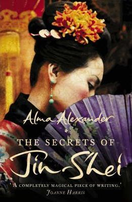 Alma Alexander / The Secrets of Jin-Shei