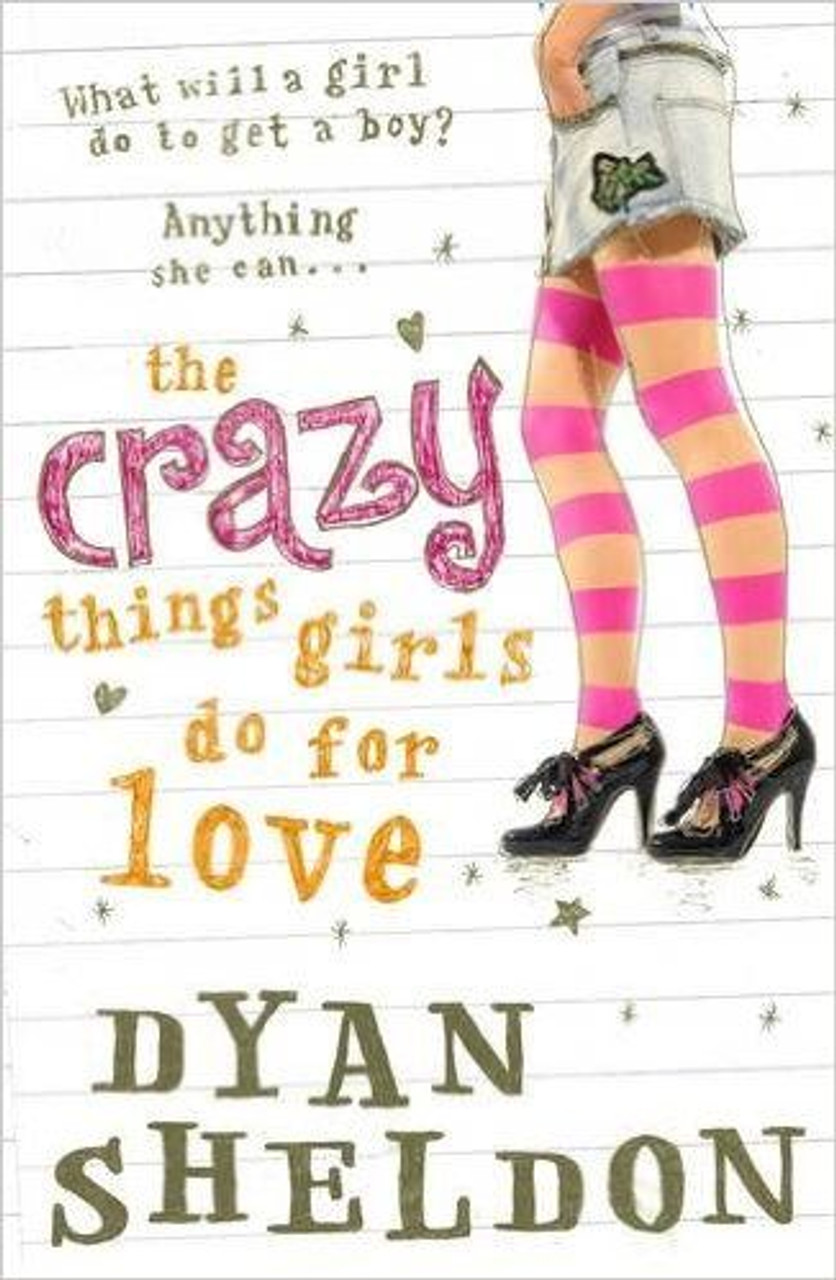 Dyan Sheldon / The Crazy Things Girls do for Love Dyan Sheldon / The Crazy Things Girls do for Love