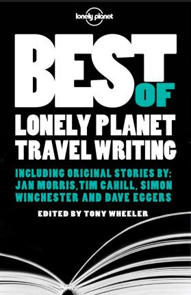 Tony Wheeler / Best of Lonely Planet Travel Writing
