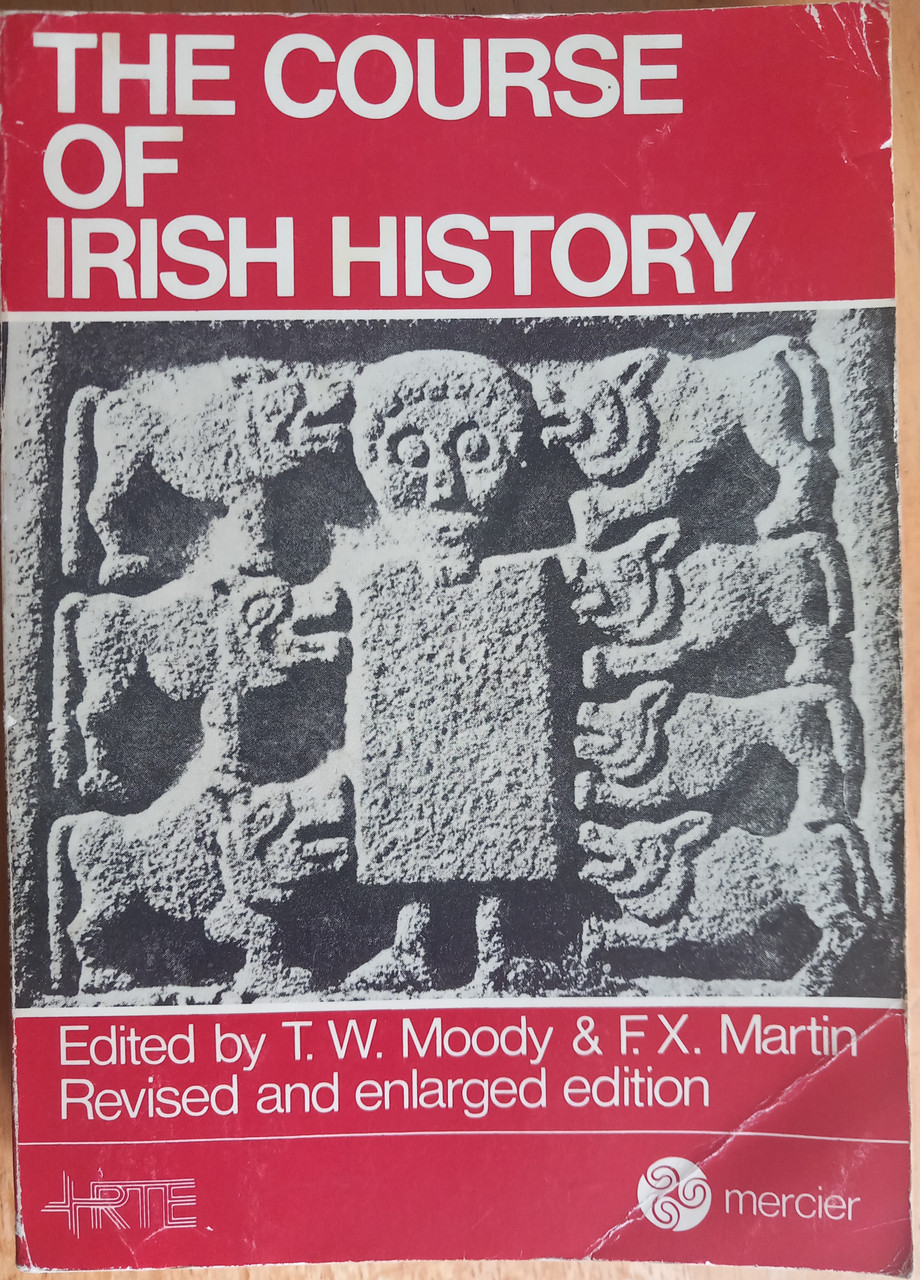 T.W Moody & F.X Martin- The Course of Irish History - PB Illustrated - Vintage 1984 15th Impression