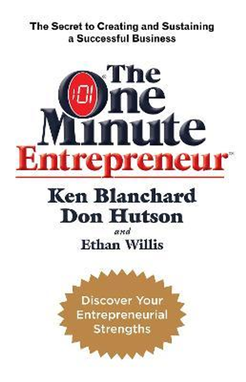 Ken Blanchard / The One Minute Entrepreneur