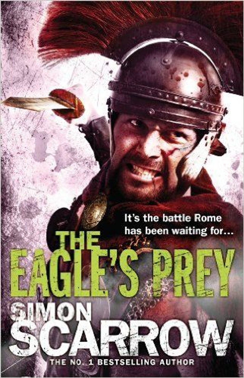 Simon Scarrow / The Eagle's Prey ( Eagles of the Empire - Book 5 )