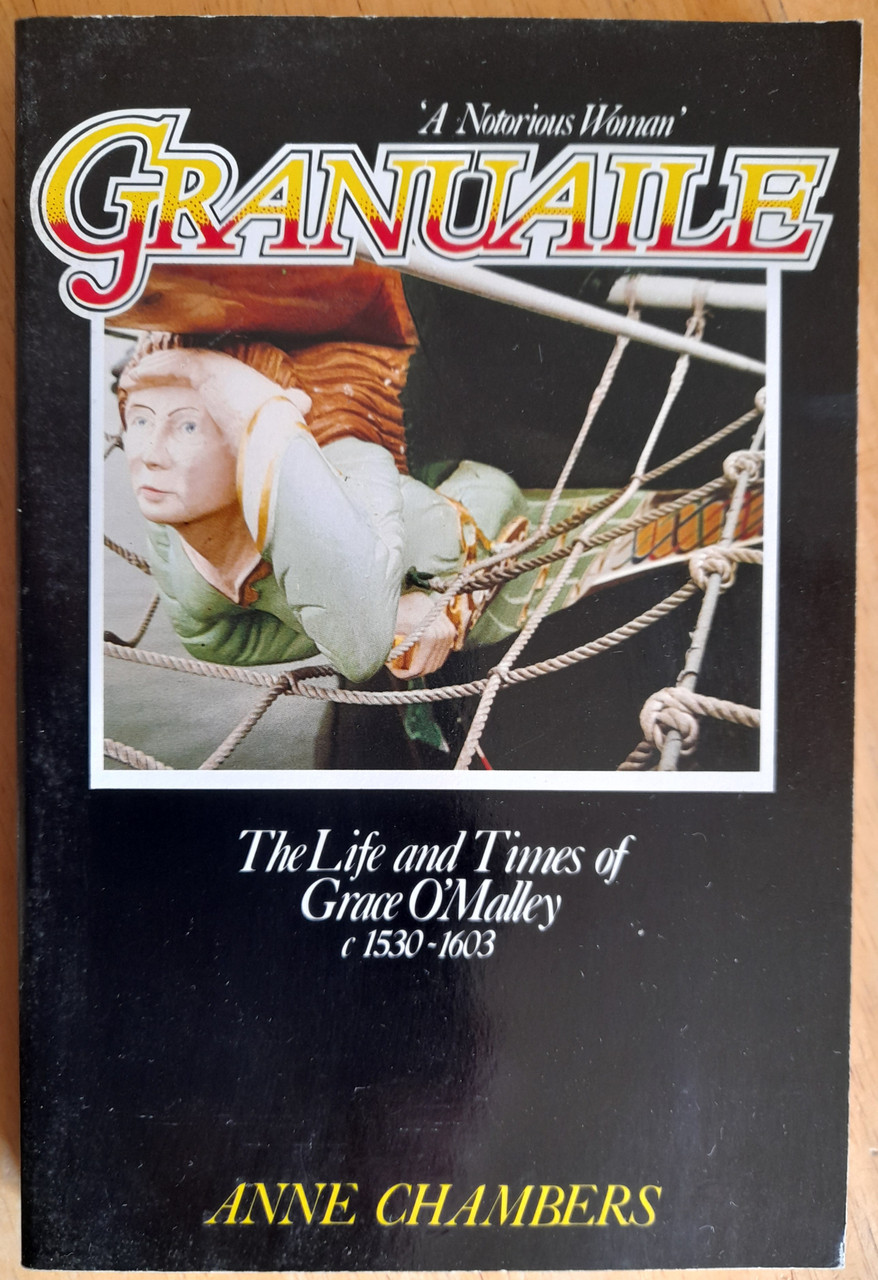 Anne Chambers - Granuaile :  The Life and Times of Grace O'Malley 1530-1603 - PB