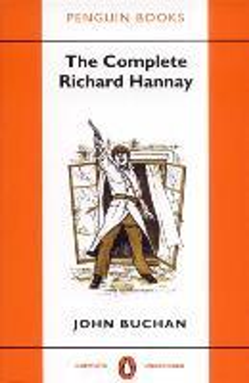 John Buchan / The Complete Richard Hannay