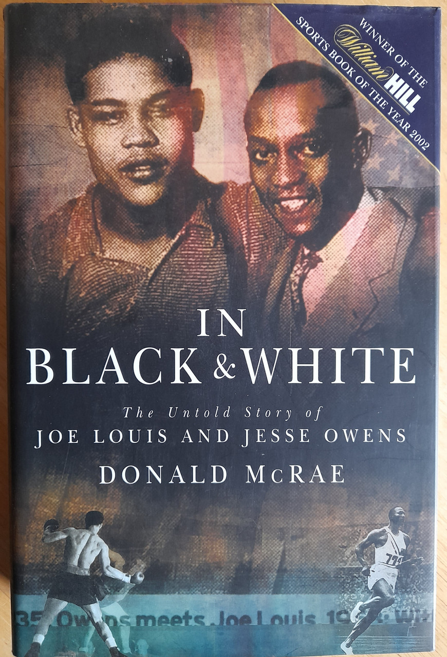 McRae, Donald - In Black & White  : The Untold Story of Joe Louis and Jesse Owens - HB - 2002