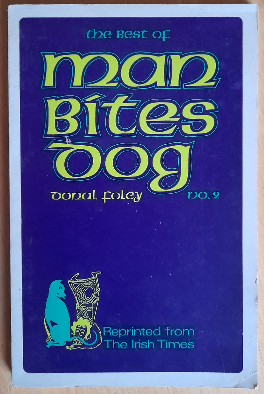 Donal Foley - Man Bites Dog : A Satirical Look at Ireland -  2 ( 1973)  - Irish Times - Humour