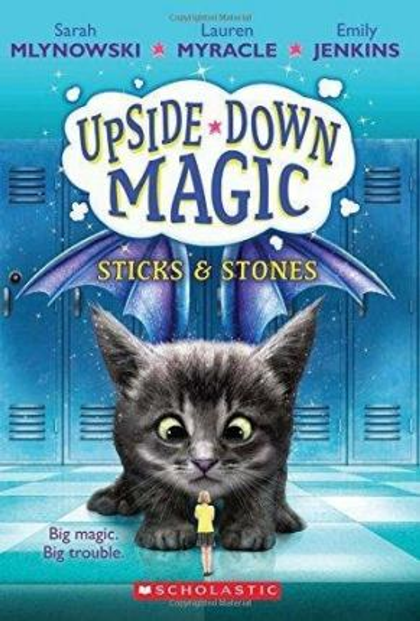 Sarah Mlynowski / Upside Down Magic #2: Sticks and Stones