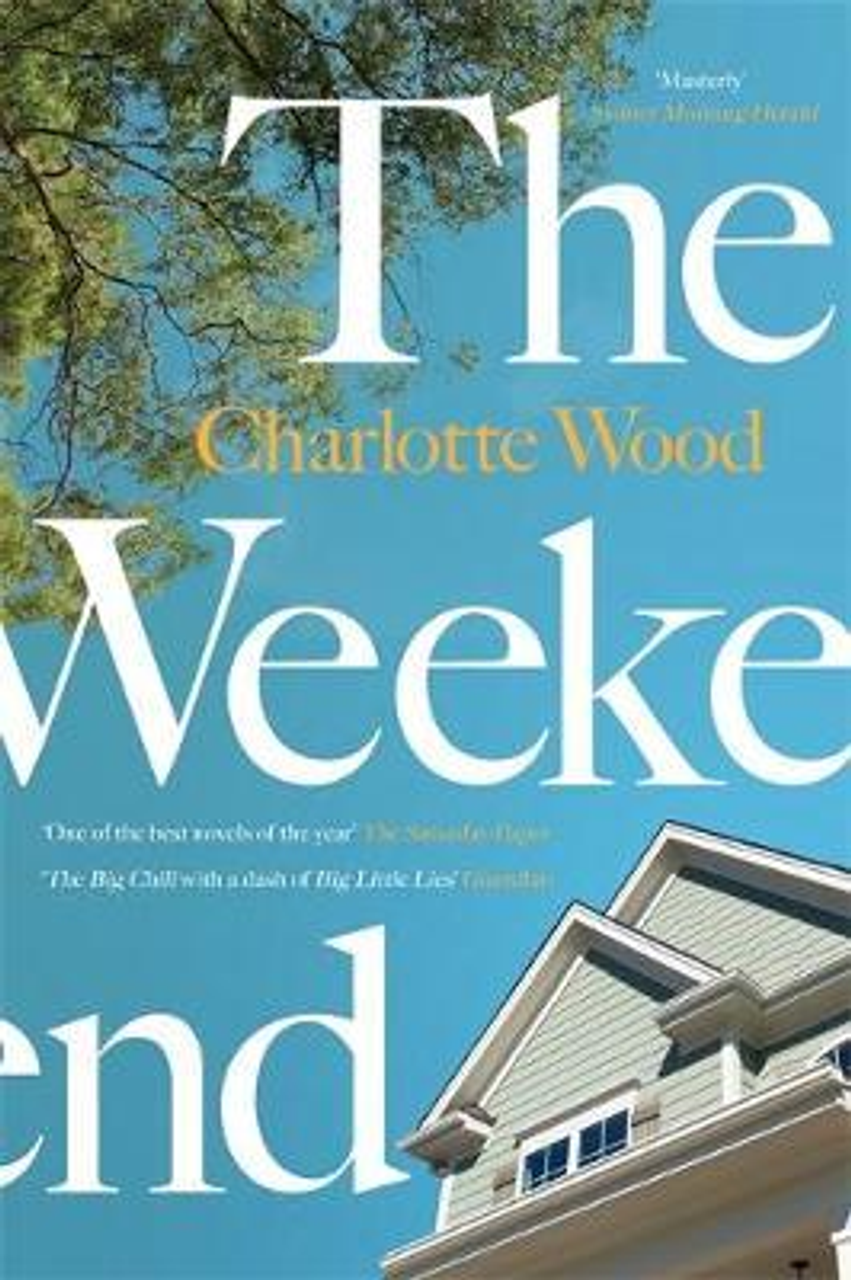 Charlotte Wood / The Weekend