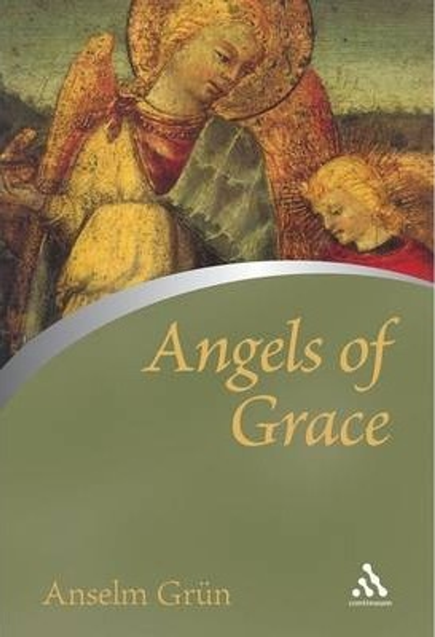 Anselm Grun / Angels of Grace