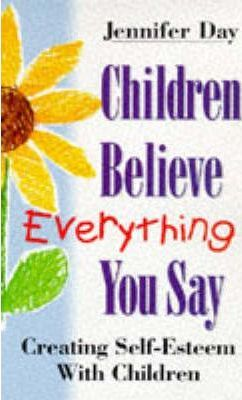 Jennifer Day / Children Believe Everything You Say (Large Paperback)