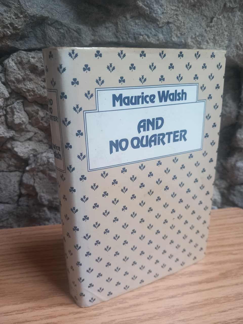 Maurice Walsh - And No Quarter - HB - 1980 ( Originally 1937)