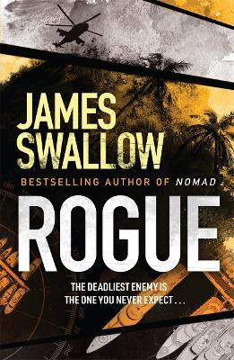 James Swallow / Rogue : The blockbuster espionage thriller