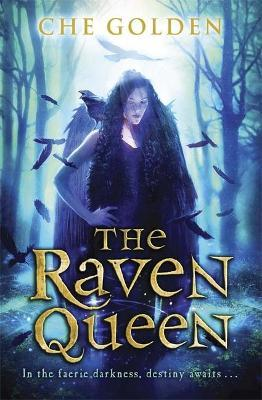 Che Golden / The Feral Child Series: The Raven Queen : Book 3