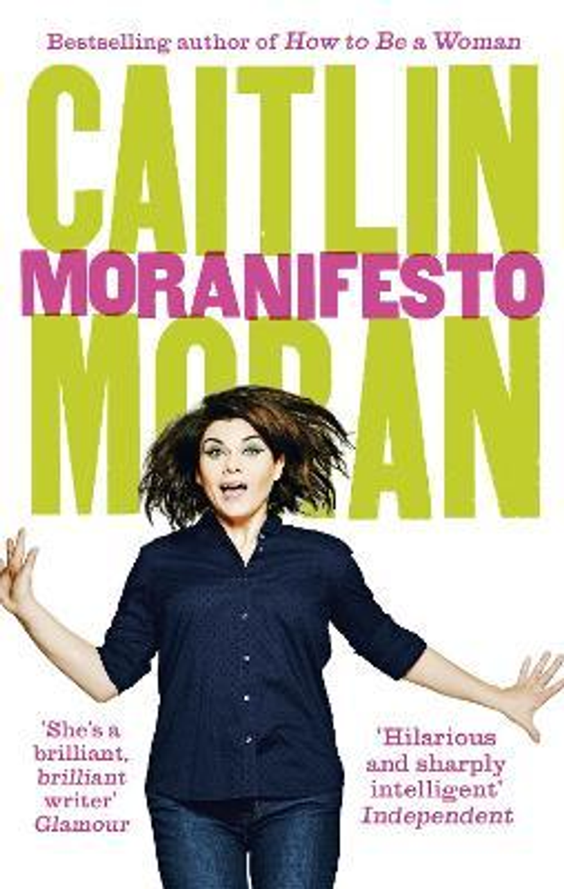 Caitlin Moran / Moranifesto