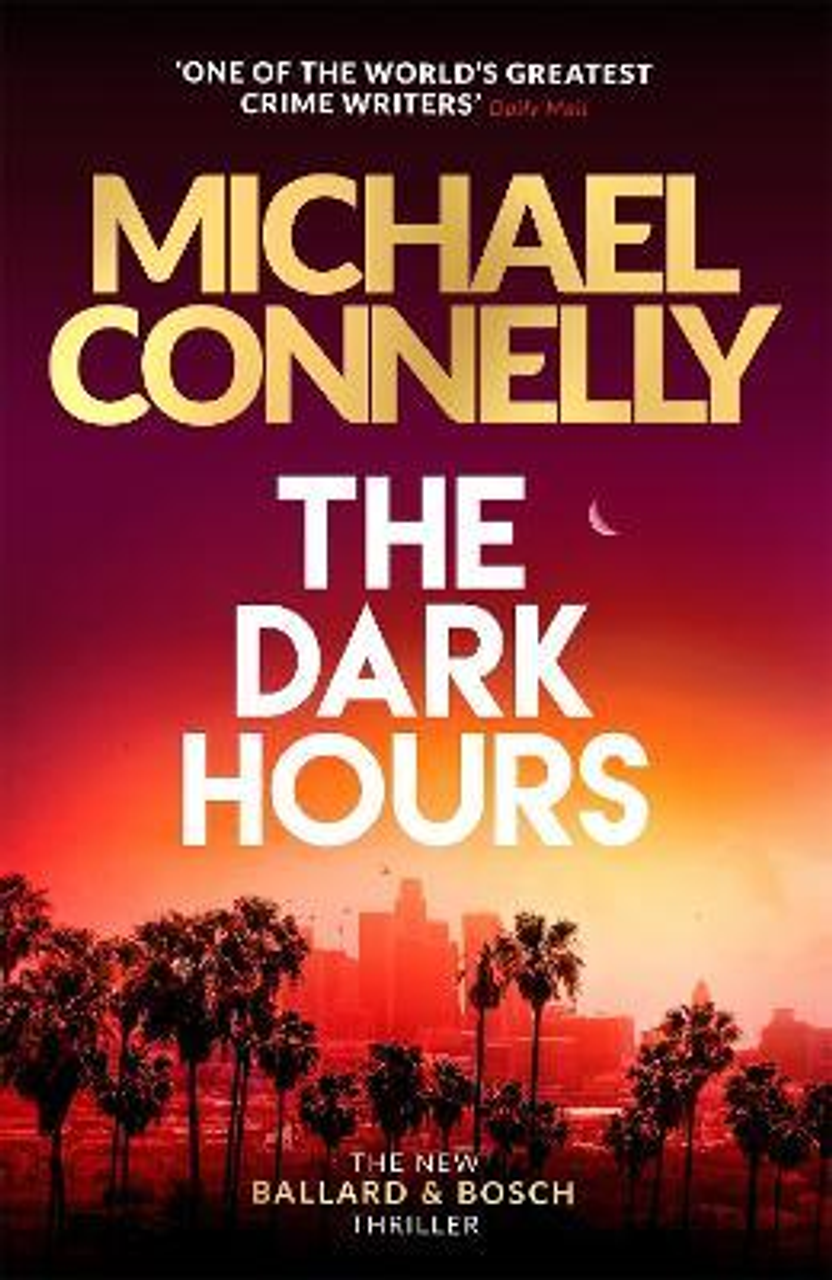 Michael Connelly / The Dark Hours (Large Paperback) (A Ballard & Bosch Novel)