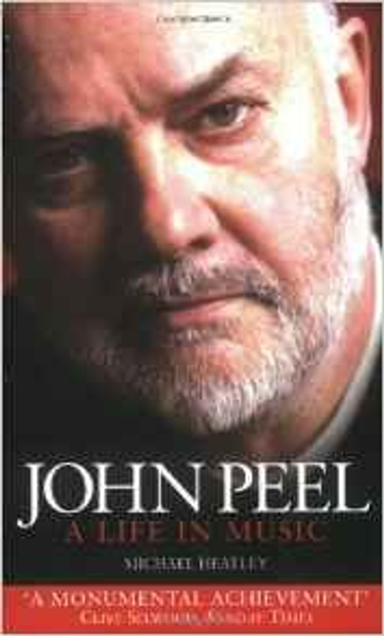 Michael Heatley / John Peel: A Life in Music