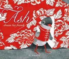 Fu Wenzheng / Ash Dresses Her Friends (Children's Picture Book)
