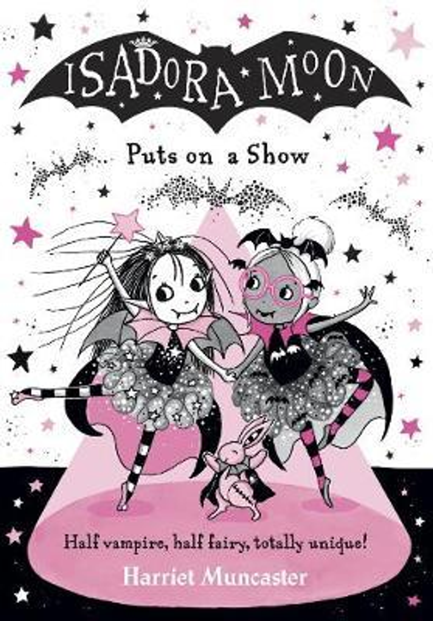 Harriet Muncaster / Isadora Moon Puts on a Show