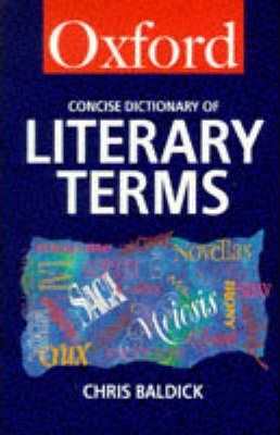 Chris Baldick / The Concise Oxford Dictionary of Literary Terms