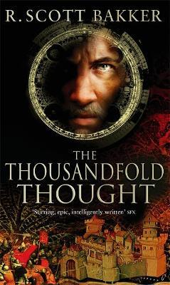 R. Scott Bakker / The Thousandfold Thought : Book 3 of the Prince of Nothing