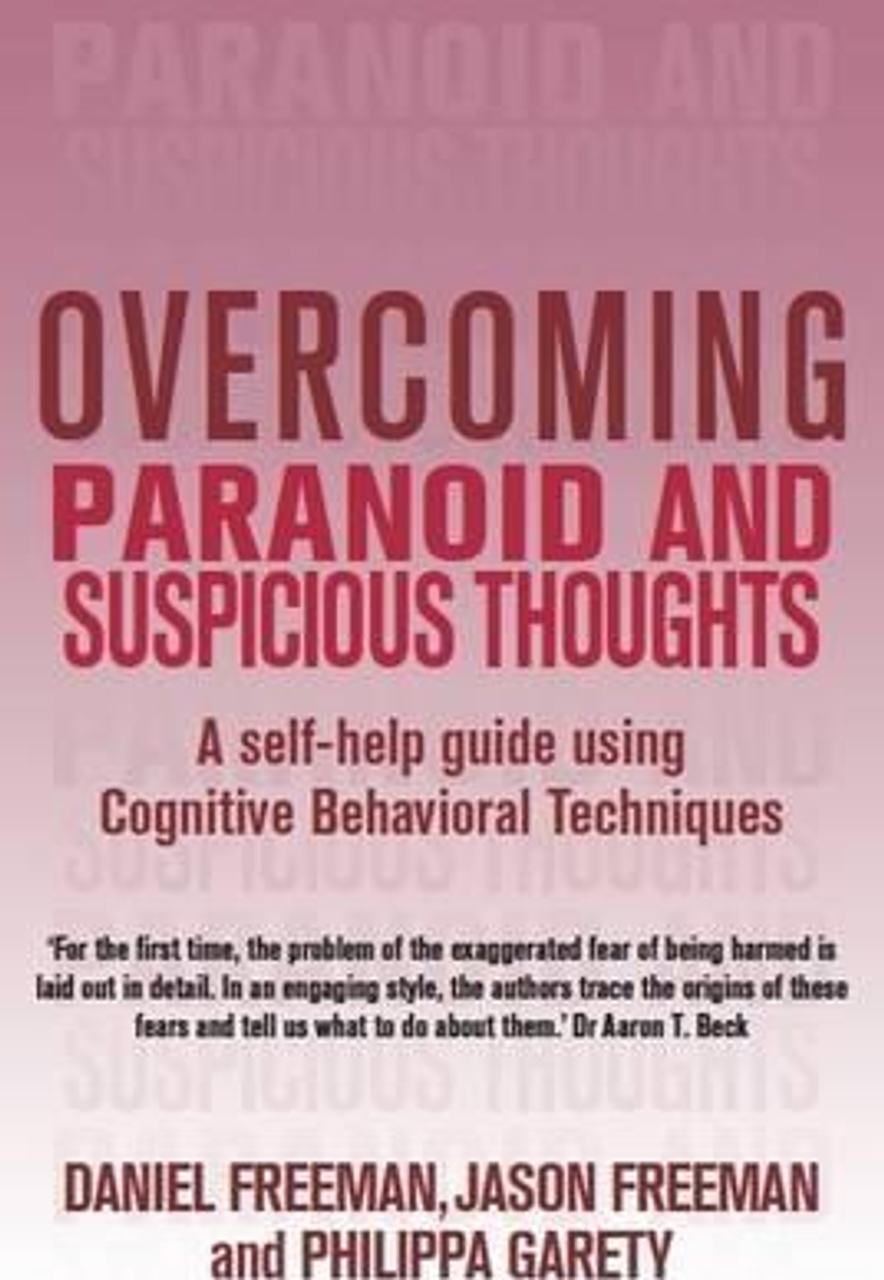 Daniel Freeman / Overcoming Paranoid and Suspicious Thoughts