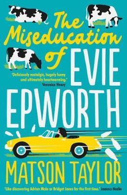 Matson Taylor / The Miseducation of Evie Epworth