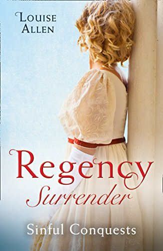 Louise Allen / Regency Surrender: Sinful Conquests