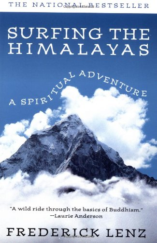 Frederick Lenz / Surfing the Himalayas: A Spiritual Adventure