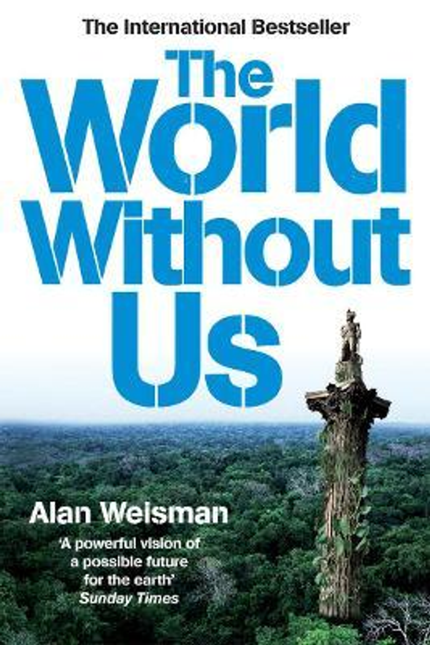 Alan Weisman / The World Without Us