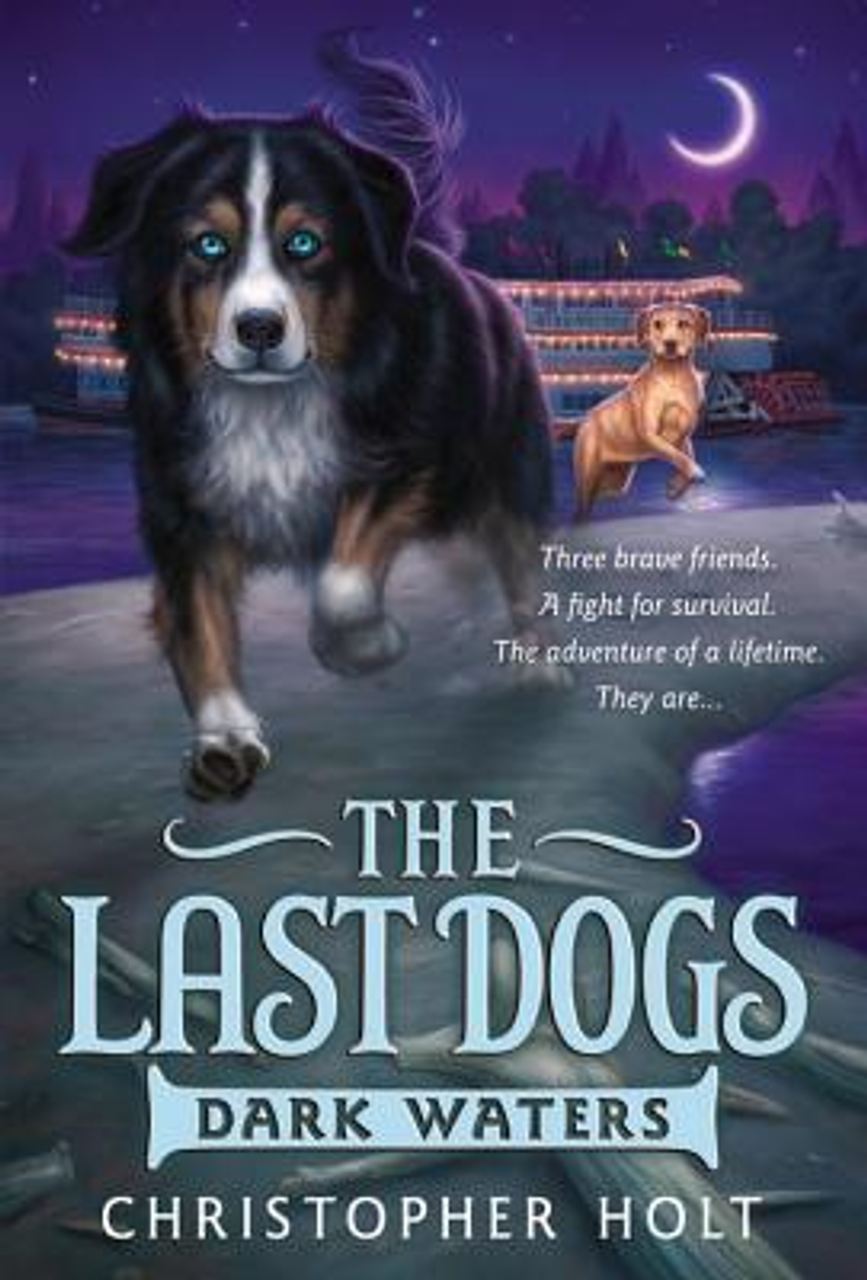 Christopher Holt / The Last Dogs 2 : Dark Waters