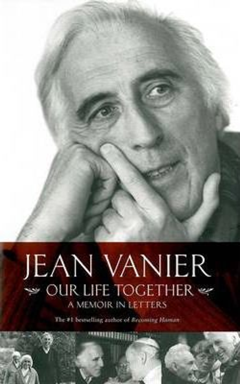 Jean Vanier / Our Life Together : A Memoir in Letters (Large Paperback)
