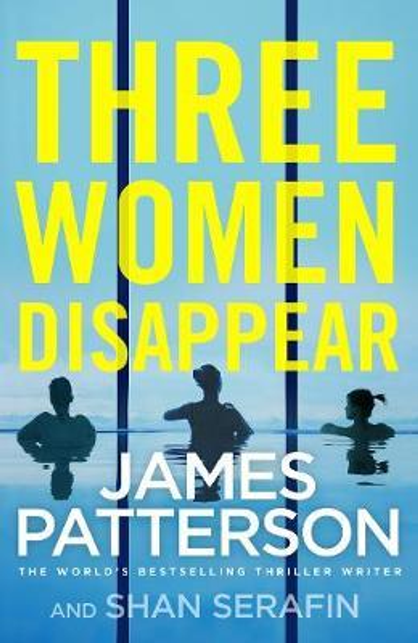 James Patterson / Three Women Disappear