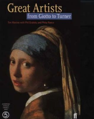 Phil Grabsky / The Great Artists : From Giotto to Turner (Hardback)
