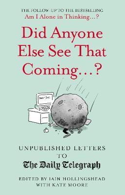 Iain Hollingshead / Did Anyone Else See That Coming...? (Hardback)