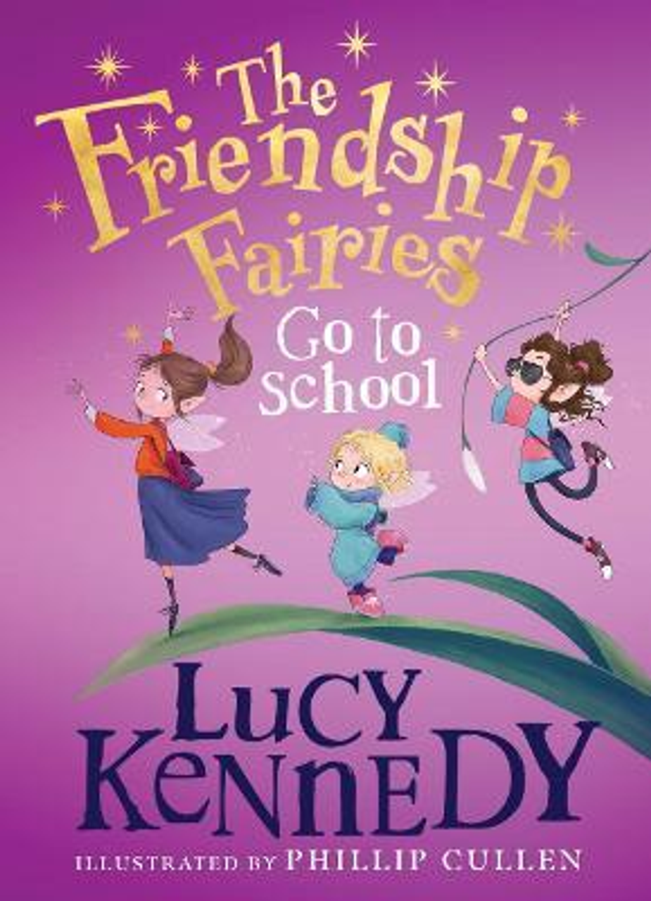 Lucy Kennedy / The Friendship Fairies Go to School (Hardback)