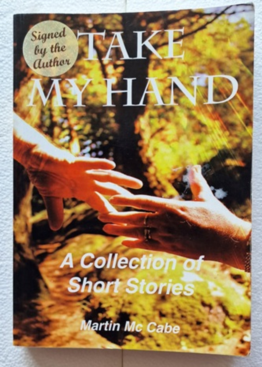 Martin Mc Cabe / Take My Hand (Signed by the Author) (Paperback)