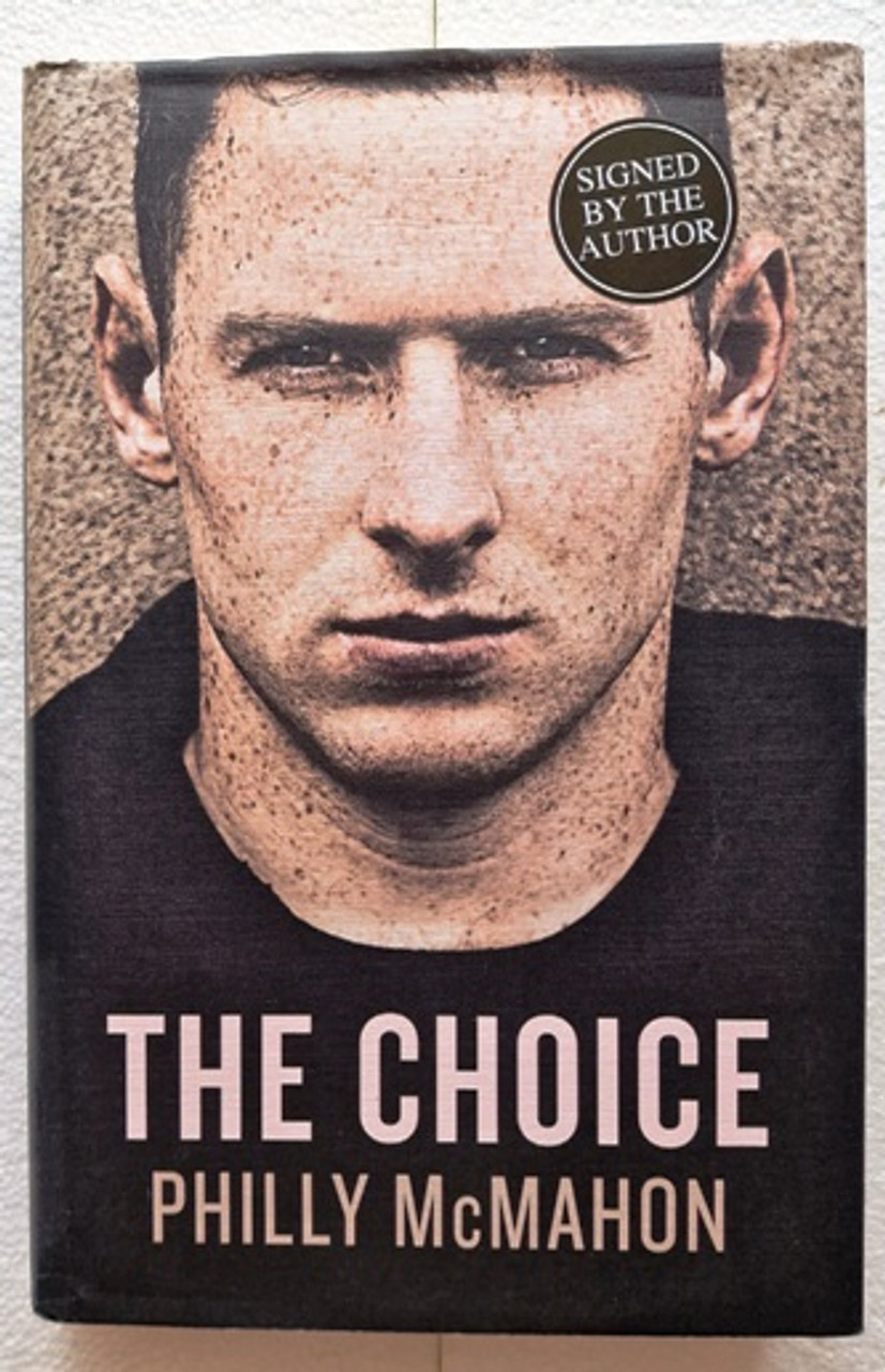 Philly Mcmahon / The Choice (Signed by the Author) (Hardback)