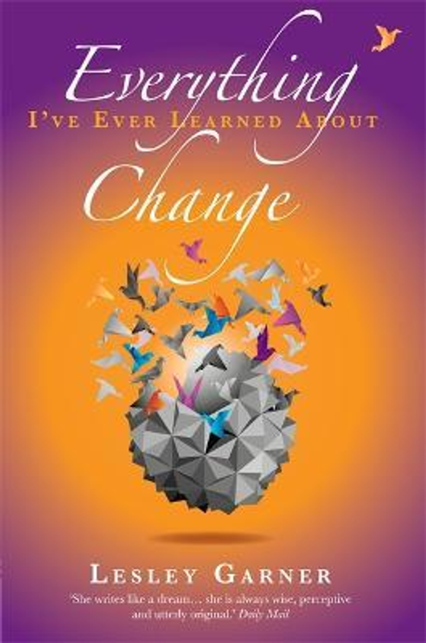 Lesley Garner / Everything I've Ever Learned About Change