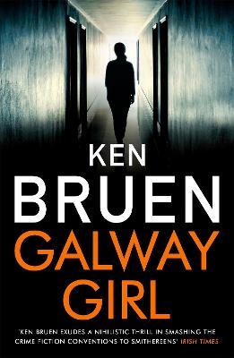 Ken Bruen / Galway Girl