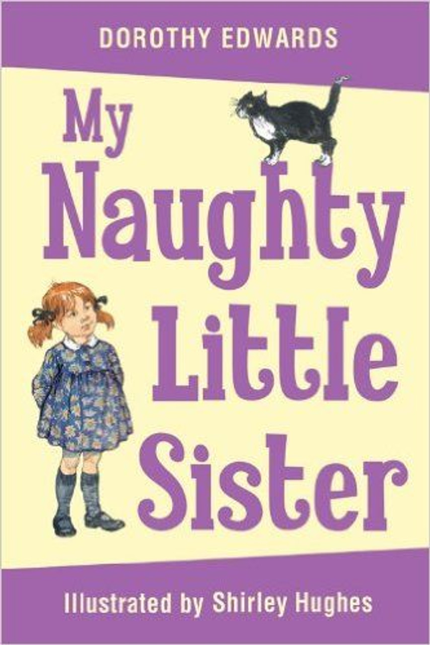 Dorothy Edwards / My Naughty Little Sister