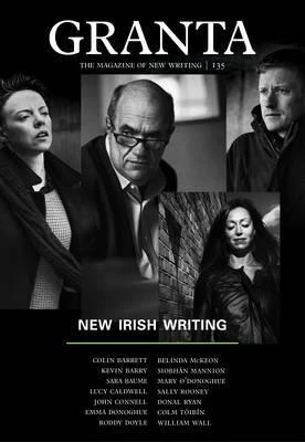 Sigrid Rausing / Granta 135 : New Irish Writing (Large Paperback)