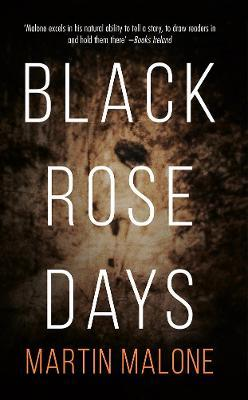 Martin Malone / Black Rose Days (Large Paperback)
