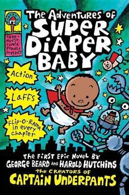 Dav Pilkey / The Adventures of Super Diaper Baby (Hardback)